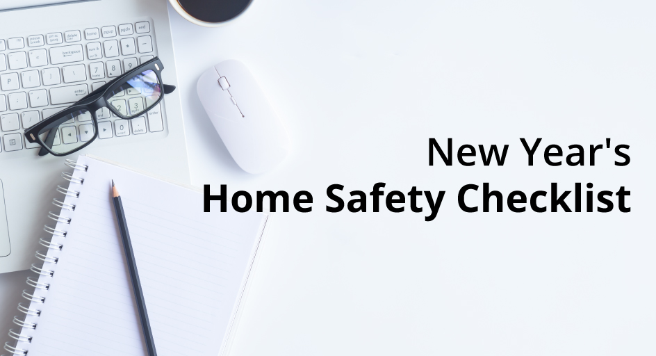 blog image of desk scene with checklist on notebook; blog title: New Year's Home Safety Checklist